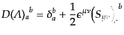 $\displaystyle {D({\mit\Lambda})_a}^b = \delta_a^b + \frac12 \epsilon^{\mu\nu} {\left(S_{\mu\nu}\right)_a}^b$