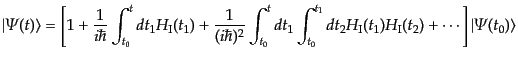 $\displaystyle \left\vert {\mit\Psi}(t) \right\rangle = \left[ 1 + \frac{1}{i\hb...
...}(t_1) H_{\rm I}(t_2) + \cdots \right] \left\vert {\mit\Psi}(t_0) \right\rangle$