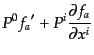 $\displaystyle P^0 {f_a}' + P^i \frac{\partial f_a}{\partial x^i}$