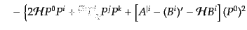 $\displaystyle \quad -\;
\Bigl\{
2{\cal H} P^0 P^i + {}^{(3)}{\mit\Gamma}^i_{jk} P^j P^k +
\left[ A^{\vert i} - (B^i)' - {\cal H} B^i\right] (P^0)^2$