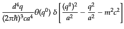 $\displaystyle \frac{d^4q}{(2\pi\hbar)^3 c a^4}
\theta(q^0)\;
\delta\left[\frac{(q^0)^2}{a^2} - \frac{q^2}{a^2} - m^2 c^2\right]$