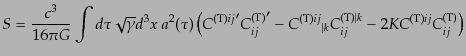 $\displaystyle S = \frac{c^3}{16\pi G} \int d\tau \sqrt{\gamma} d^3x a^2(\tau) ...
...ert k} C_{ij}^{{\rm (T)}\vert k} - 2 K C^{{\rm (T)}ij} C^{\rm (T)}_{ij} \right)$