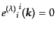 $\displaystyle {{e^{(\lambda)}}_i}^i({\mbox{\boldmath$k$}}) = 0$