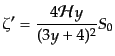 $\displaystyle \zeta' = \frac{4{\cal H}y}{(3y+4)^2} S_0$