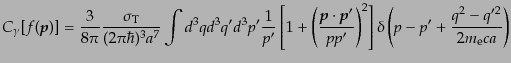 $\displaystyle C_\gamma[f({\mbox{\boldmath$p$}})] =
\frac{3}{8\pi} \frac{\sigm...
...'}\right)^2\right]
\delta\left(p - p' + \frac{q^2 - q'^2}{2m_{\rm e}ca}\right)$