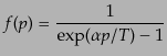 $\displaystyle f(p) = \frac{1}{\exp(\alpha p/T) - 1}$