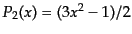 $ P_2(x) = (3x^2 - 1)/2$