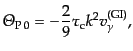 $\displaystyle {\mit\Theta}_{{\rm P} 0} =
- \frac29 \tau_{\rm c} k^2 v^{\rm (GI)}_\gamma,$