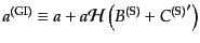 $\displaystyle a^{\rm (GI)} \equiv a + a {\cal H} \left( B^{\rm (S)} + {C^{\rm (S)}}' \right)$