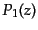 $\displaystyle P_1(z)$