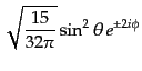 $\displaystyle \sqrt{\frac{15}{32\pi}} \sin^2\theta  e^{\pm 2i\phi}$
