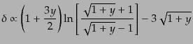 $\displaystyle \delta \propto \left(1 + \frac{3y}{2}\right) \ln\left[\frac{\sqrt{1+y} + 1}{\sqrt{1+y} - 1}\right] -3\sqrt{1+y}$