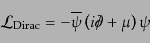 \begin{equation*}{\cal L}_{\rm Dirac} = - \overline{\psi} \left( i \ooalign{\hfil/\hfil\crcr$\partial$} + \mu \right) \psi\end{equation*}