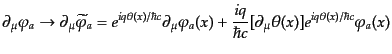 $\displaystyle \partial_\mu \varphi_a \rightarrow \partial_\mu \widetilde{\varph...
...\frac{iq}{\hbar c}[\partial_\mu \theta(x)] e^{iq\theta(x)/\hbar c} \varphi_a(x)$
