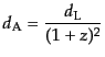 $\displaystyle d_{\rm A} = \frac{d_{\rm L}}{(1+z)^2}$