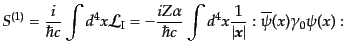 $\displaystyle S^{(1)} = \frac{i}{\hbar c} \int d^4x {\cal L}_{\rm I} = - \frac{...
...x \frac{1}{\vert{\mbox{\boldmath$x$}}\vert} :\overline{\psi}(x)\gamma_0\psi(x):$