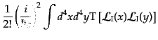 $\displaystyle \frac{1}{2!}\left(\frac{i}{\hbar c}\right)^2
\int d^4x d^4y
{\rm T}\left[{\cal L}_{\rm I}(x){\cal L}_{\rm I}(y)\right]$