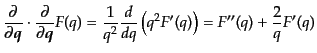 $\displaystyle \frac{\partial}{\partial {\mbox{\boldmath$q$}}} \cdot \frac{\part...
... = \frac{1}{q^2}\frac{d}{dq}\left(q^2 F'(q)\right) = F''(q) + \frac{2}{q} F'(q)$