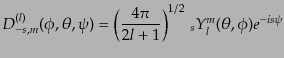$\displaystyle D^{(l)}_{-s,m}(\phi,\theta,\psi) = \left(\frac{4\pi}{2l+1}\right)^{1/2} {{ }_{s}Y_{l}^{m}}(\theta,\phi) e^{-is\psi}$