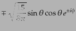 $ \displaystyle \mp \sqrt{\frac{15}{8\pi}} \sin\theta \cos\theta e^{\pm i\phi}$