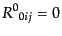 $\displaystyle {R^0}_{0ij} = 0$