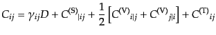 $\displaystyle C_{ij} = \gamma_{ij} D + {C^{\rm (S)}}_{\vert ij} + \frac12 \left[ {C^{\rm (V)}}_{i\vert j} + {C^{\rm (V)}}_{j\vert i}\right] + {C^{\rm (T)}}_{ij}$