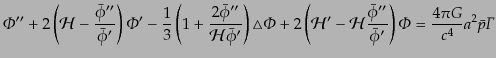 $\displaystyle {\mit\Phi}'' + 2\left({\cal H} - \frac{\bar{\phi}''}{\bar{\phi}'}...
...''}{\bar{\phi}'}\right) {\mit\Phi}= \frac{4\pi G}{c^4} a^2 \bar{p} {\mit\Gamma}$