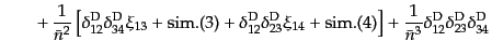 $\displaystyle \qquad + 
\frac{1}{\bar{n}^2}
\left[
\delta^{\rm D}_{12}\delt...
...frac{1}{\bar{n}^3}
\delta^{\rm D}_{12} \delta^{\rm D}_{23} \delta^{\rm D}_{34}$