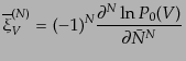 $\displaystyle \overline{\xi}^{(N)}_V = (-1)^N \frac{\partial^N \ln P_0(V)}{\partial \bar{N}^N}$