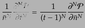 $\displaystyle \frac{1}{\bar{n}^N}\frac{\partial^N {\cal P}}{\partial t^N} = \frac{1}{(t-1)^N}\frac{\partial^N {\cal P}}{\partial\bar{n}^N}$