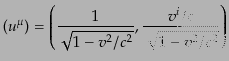 $\displaystyle (u^\mu) = \left( \frac{1}{\sqrt{1 - v^2/c^2}},\frac{v^i/c}{\sqrt{1 - v^2/c^2}} \right)$