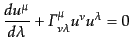 $\displaystyle \frac{du^\mu}{d\lambda} + {\mit\Gamma}^\mu_{\nu\lambda} u^\nu u^\lambda = 0$