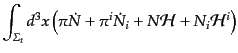$\displaystyle \int_{{\mit\Sigma}_t} d^3x
\left(\pi \dot{N} + \pi^i \dot{N}_i + N{\cal H} + N_i {\cal H}^i\right)$