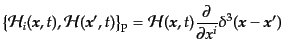 $\displaystyle \left\{{\cal H}_i({\mbox{\boldmath$x$}},t), {\cal H}({\mbox{\bold...
...partial}{\partial x^i}
\delta^3({\mbox{\boldmath$x$}} - {\mbox{\boldmath$x$}}')$