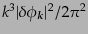 $ k^3\vert\delta\phi_{\mbox{\scriptsize\boldmath $k$}}\vert^2/2\pi^2$